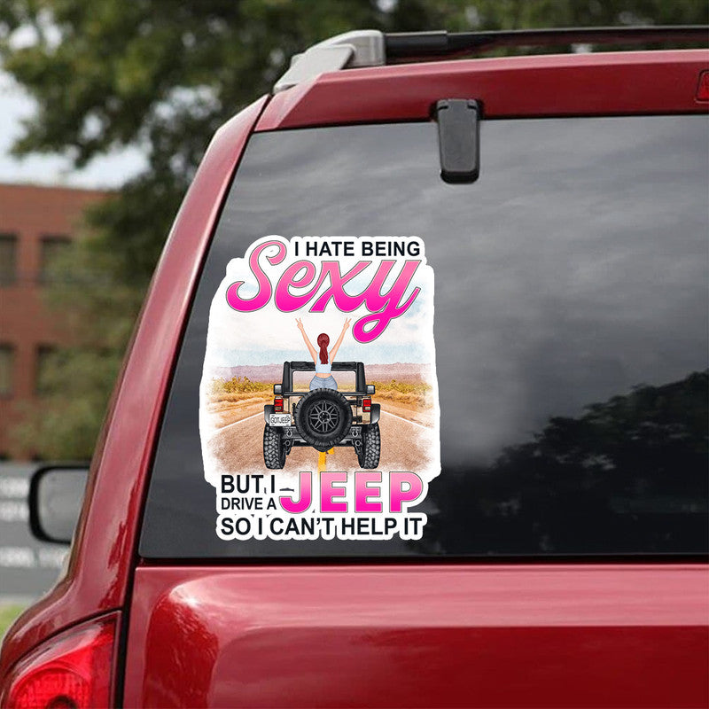 Personalized I Hate Being Sexy But I Drive A JP Decal CTM package 13x13cm Custom - Printyourwear