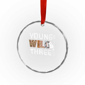 3rd Birthday Crystal Glass Ornament Young Wild And Three Safari Zoo Party TS10 Print Your Wear