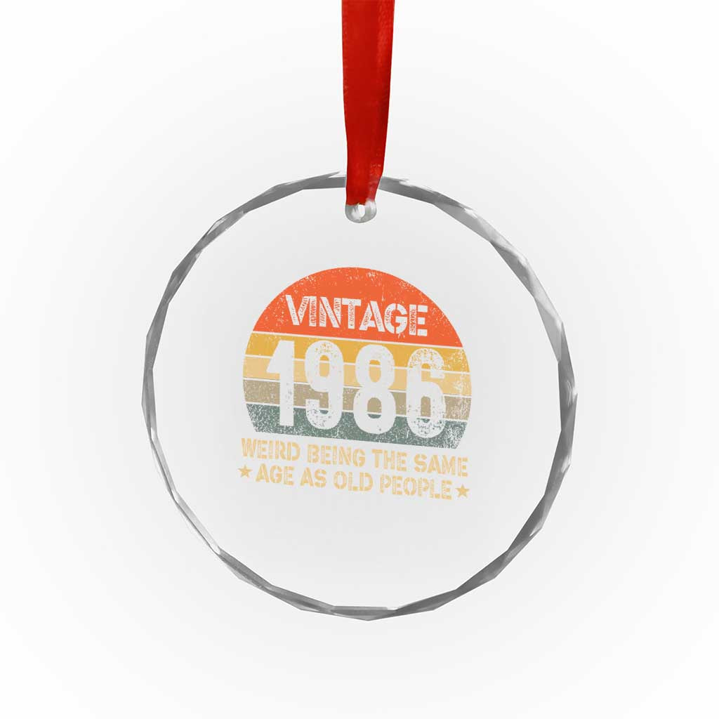 40th Birthday Crystal Glass Ornament Retro 1986 Weird Being The Same Age As Old People TS10 Print Your Wear