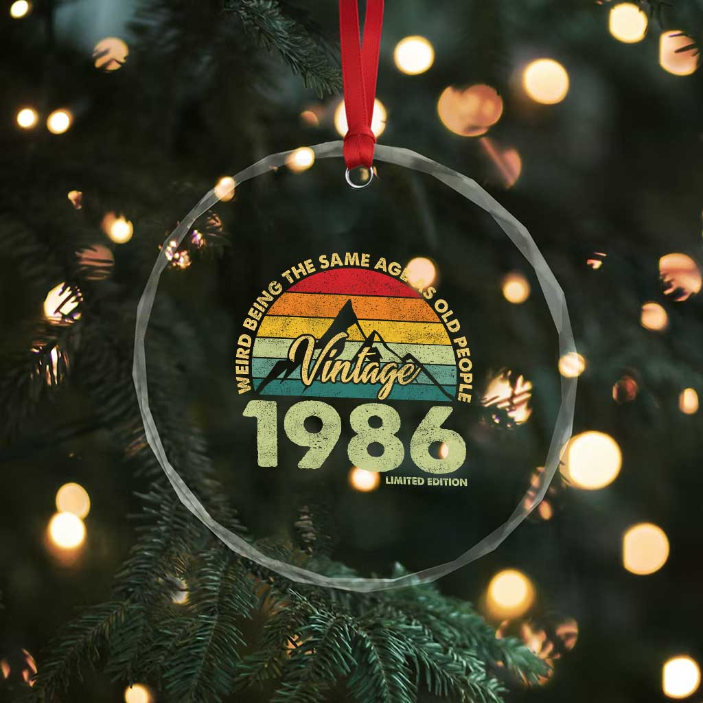 40th Birthday Crystal Glass Ornament Vintage 1986 Weird Being the Same Age as Old People 40 Year Old Gift