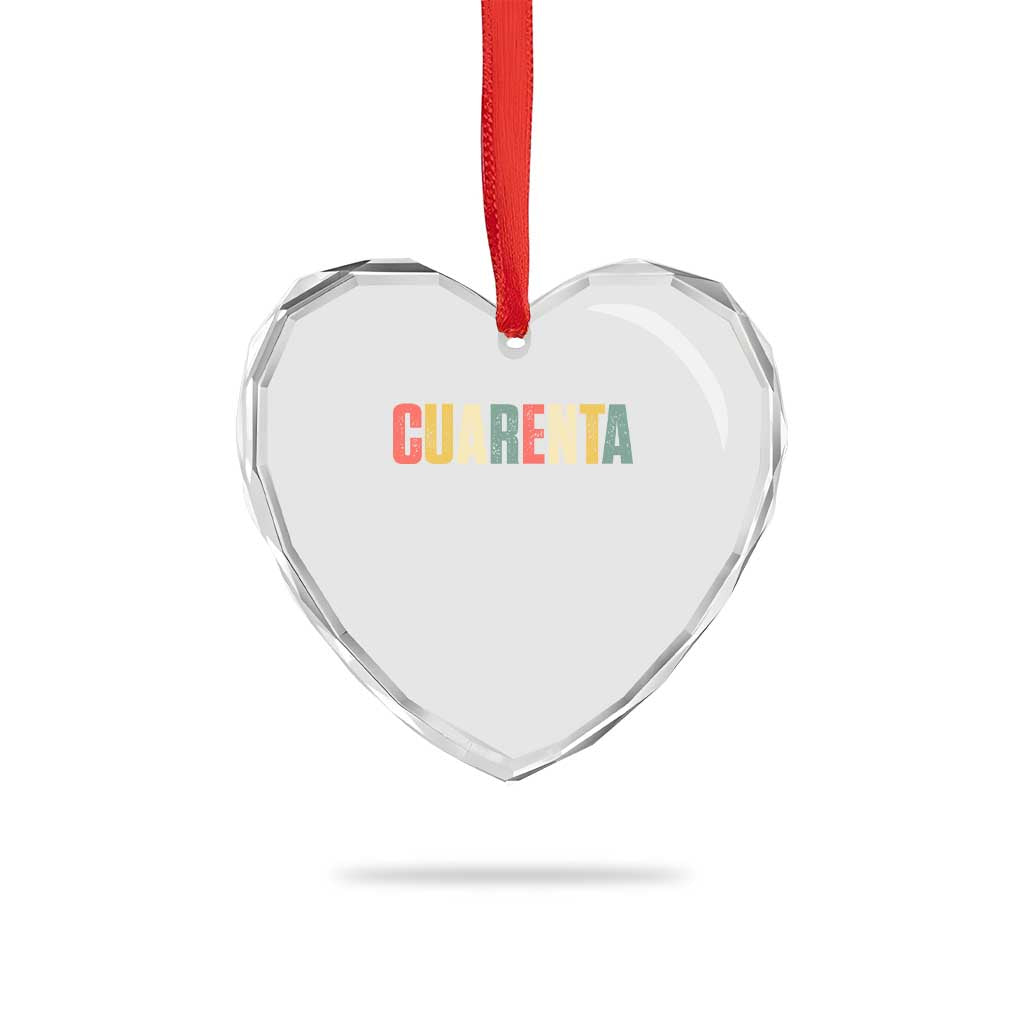 40th Birthday Cuarenta Heart Crystal Glass Ornament Spanish Mexican 40 Years Old Bday TS11 Print Your Wear