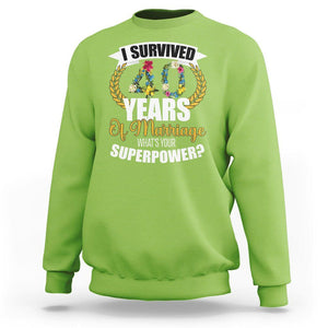 40th Wedding Anniversary Sweatshirt I Survived 40 Years Of Marriage What's Your Superpower? TS09 Lime Printyourwear