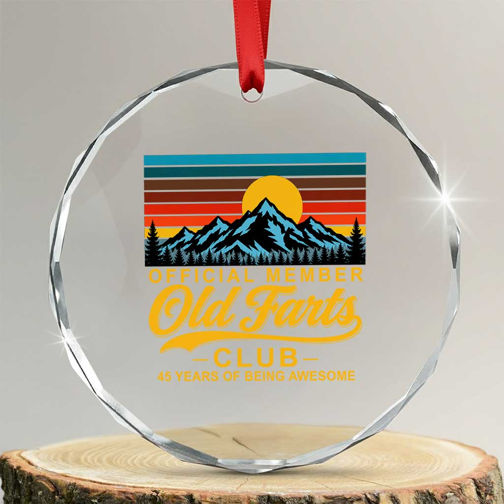 45th Birthday Official Member Old Fart Club Crystal Glass Ornament 45 Years of Being Awesome Funny Fart Joke Retro