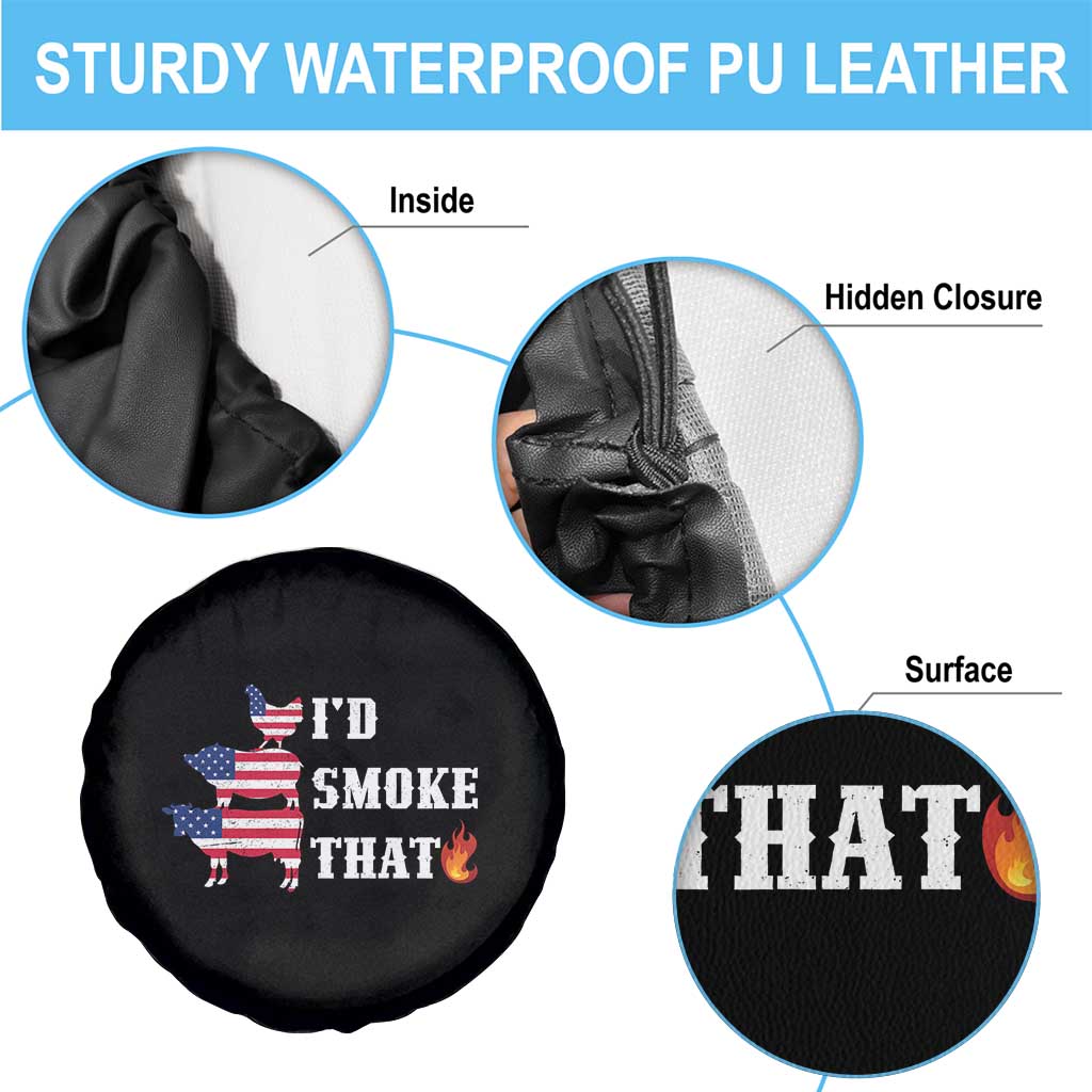 4th Of July BBQ Spare Tire Cover I'd Smoke That Barbecue Cook Pitmaster Grill Chef TS11 Print Your Wear