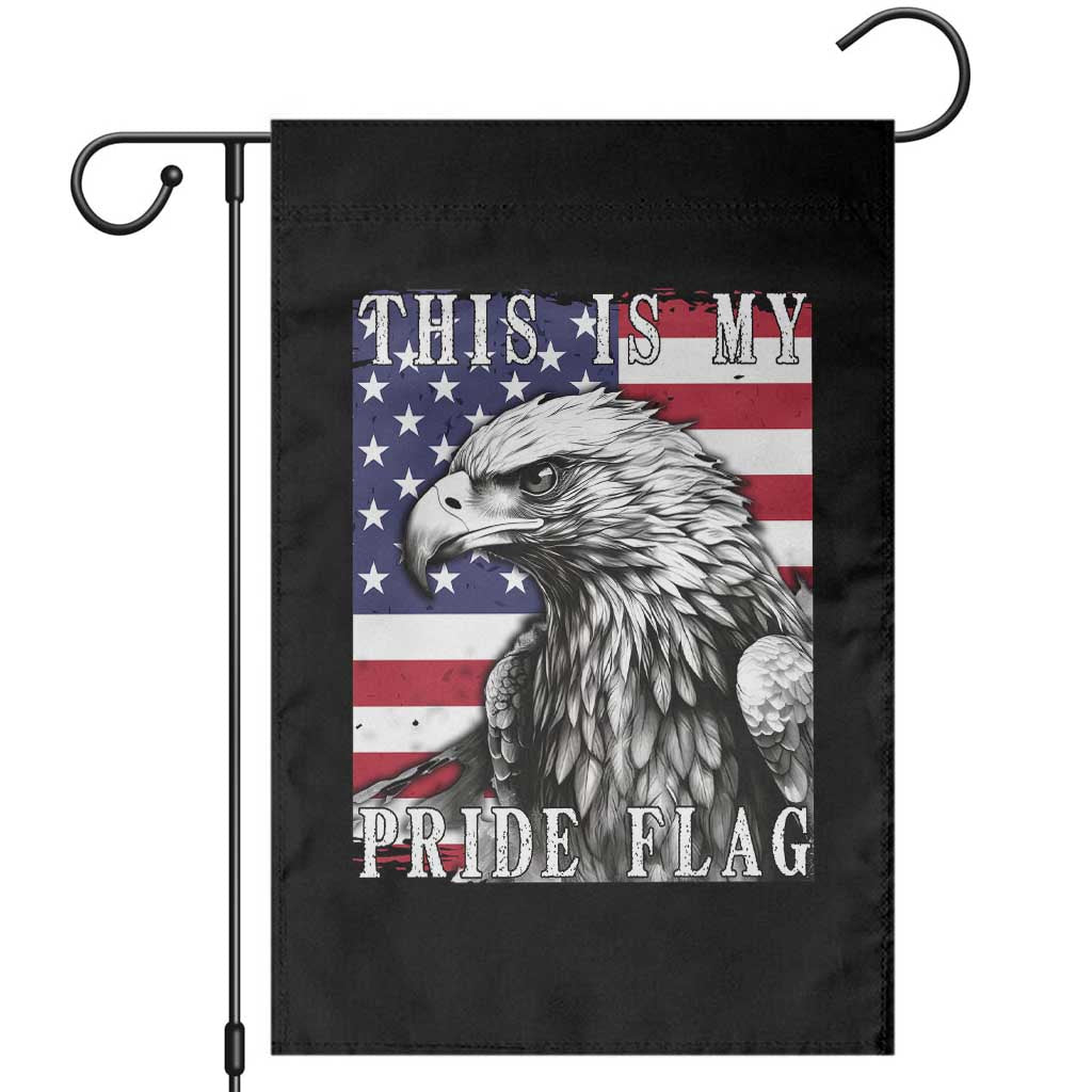 4th Of July Garden Flag This Is My Pride Flag White Bald Eagle USA American Flag TS11 Black Print Your Wear