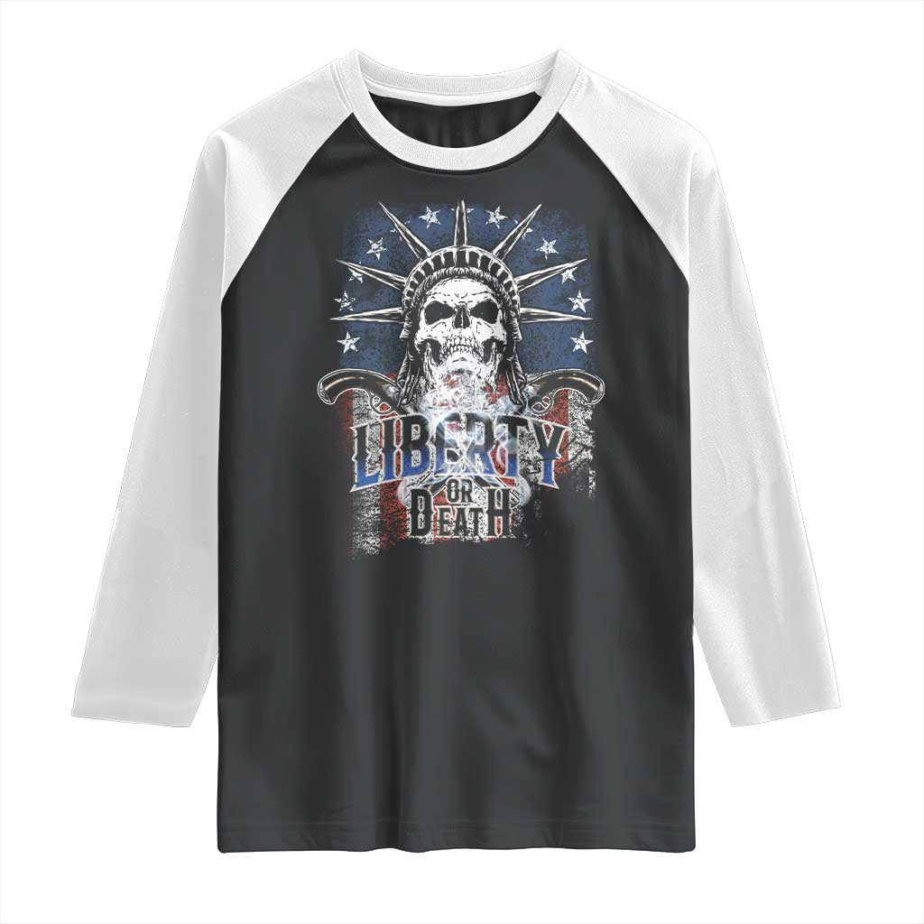 4th Of July Liberty Or Death Raglan Shirt Statue Of Liberty Skull American Flag TS11 Black White Print Your Wear