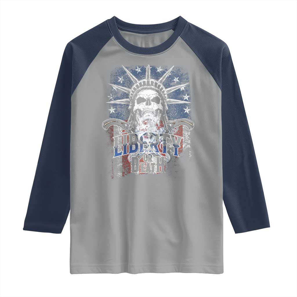 4th Of July Liberty Or Death Raglan Shirt Statue Of Liberty Skull American Flag TS11 Sport Gray Navy Print Your Wear