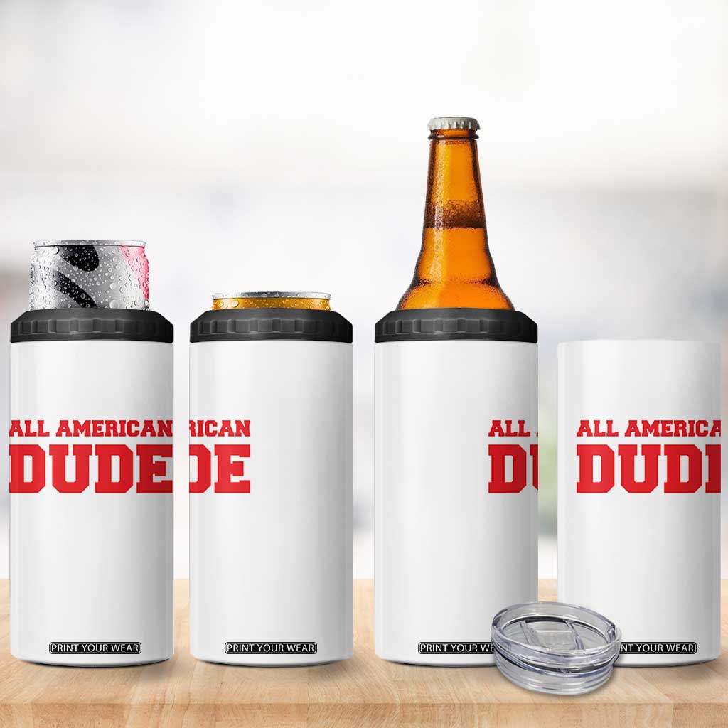 4th of July All American Dude 4 in 1 Can Cooler Tumbler TS10 Print Your Wear
