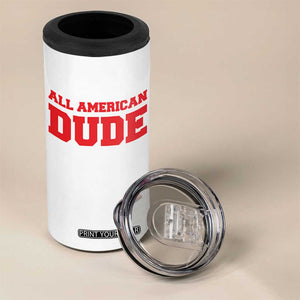 4th of July All American Dude 4 in 1 Can Cooler Tumbler TS10 Print Your Wear