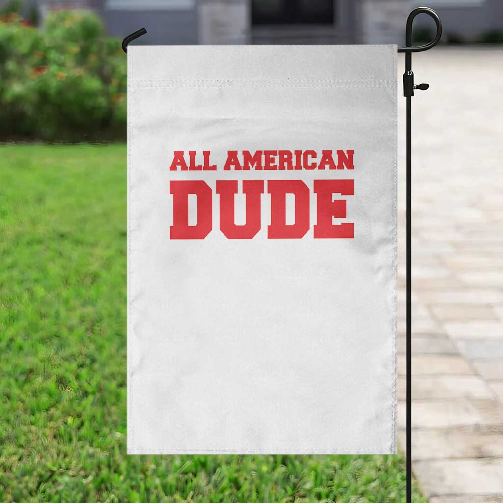 4th of July All American Dude Garden Flag TS10 Print Your Wear