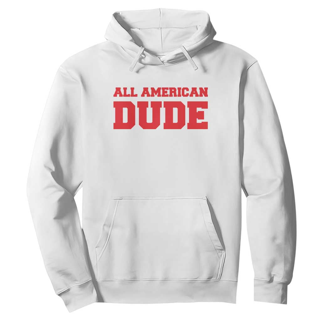 4th of July All American Dude Hoodie TS10 White Print Your Wear