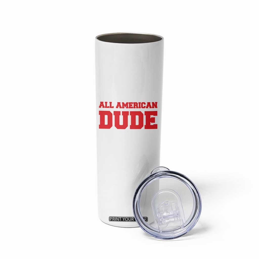 4th of July All American Dude Skinny Tumbler TS10 Print Your Wear