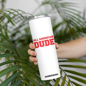 4th of July All American Dude Skinny Tumbler TS10 Print Your Wear
