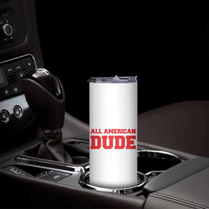 4th of July All American Dude Skinny Tumbler TS10 Print Your Wear