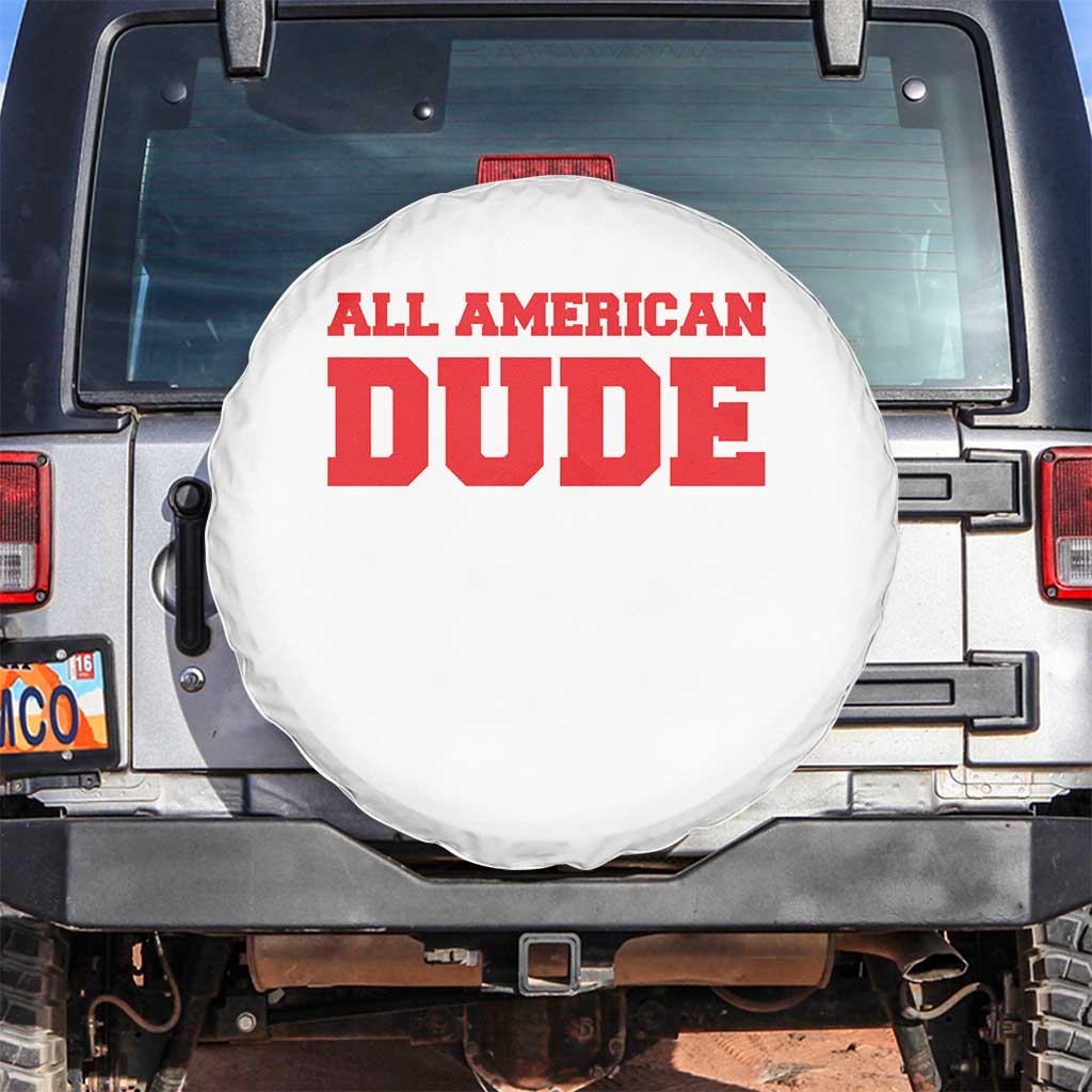 4th of July All American Dude Spare Tire Cover TS10 No hole White Print Your Wear