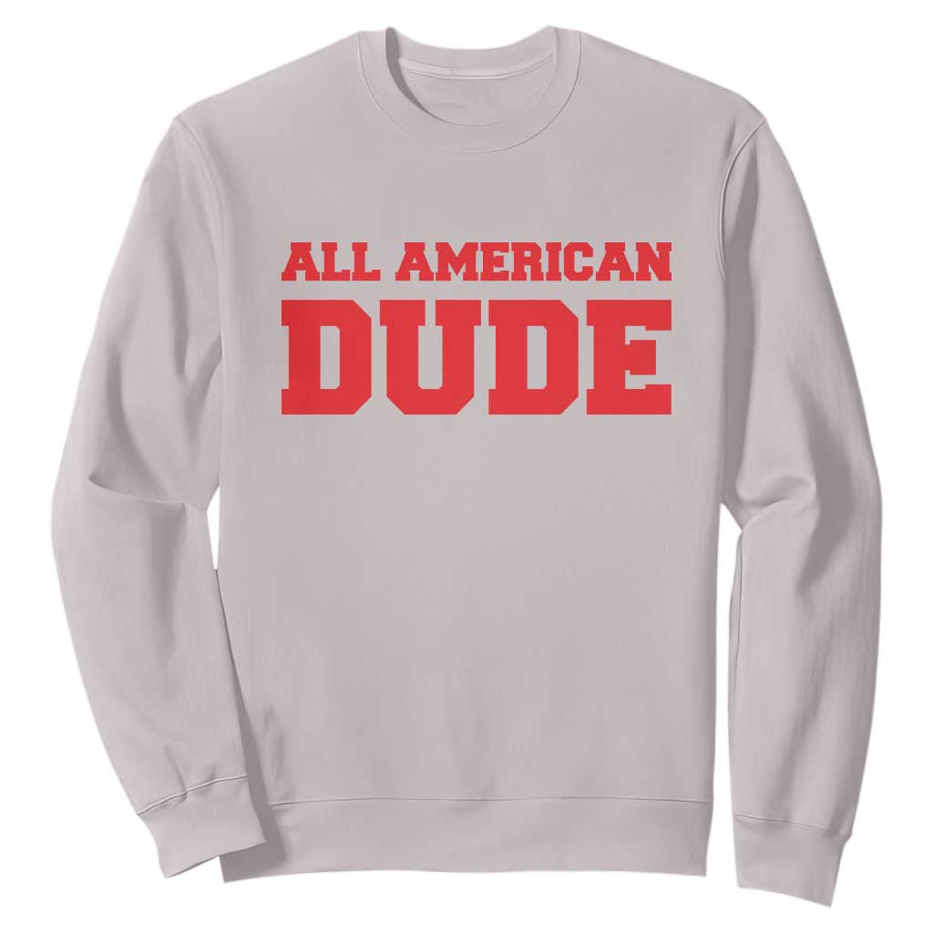 4th of July All American Dude Sweatshirt TS10 Ice Gray Print Your Wear