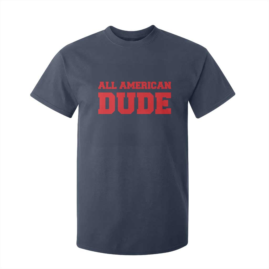 4th of July All American Dude T Shirt For Kid TS10 Navy Print Your Wear