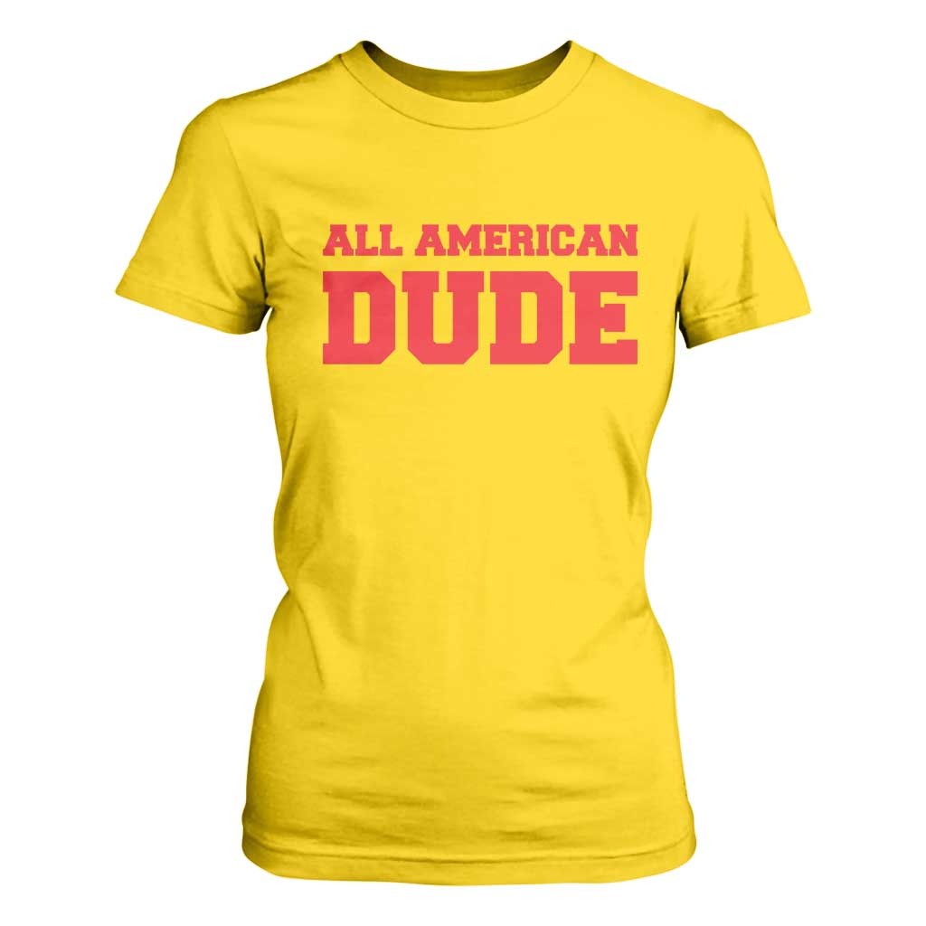 4th of July All American Dude T Shirt For Women TS10 Daisy Print Your Wear