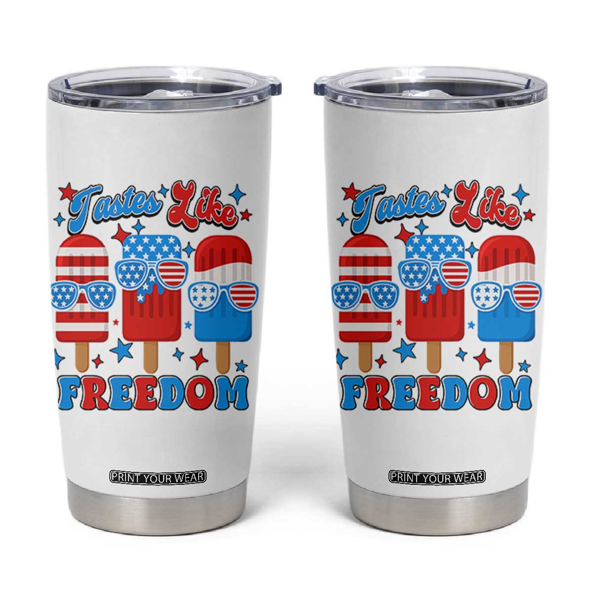 4th of July American Flag Popsicle Tumbler Cup Tastes Like Freedom Patriotic Funny TS10 White Print Your Wear