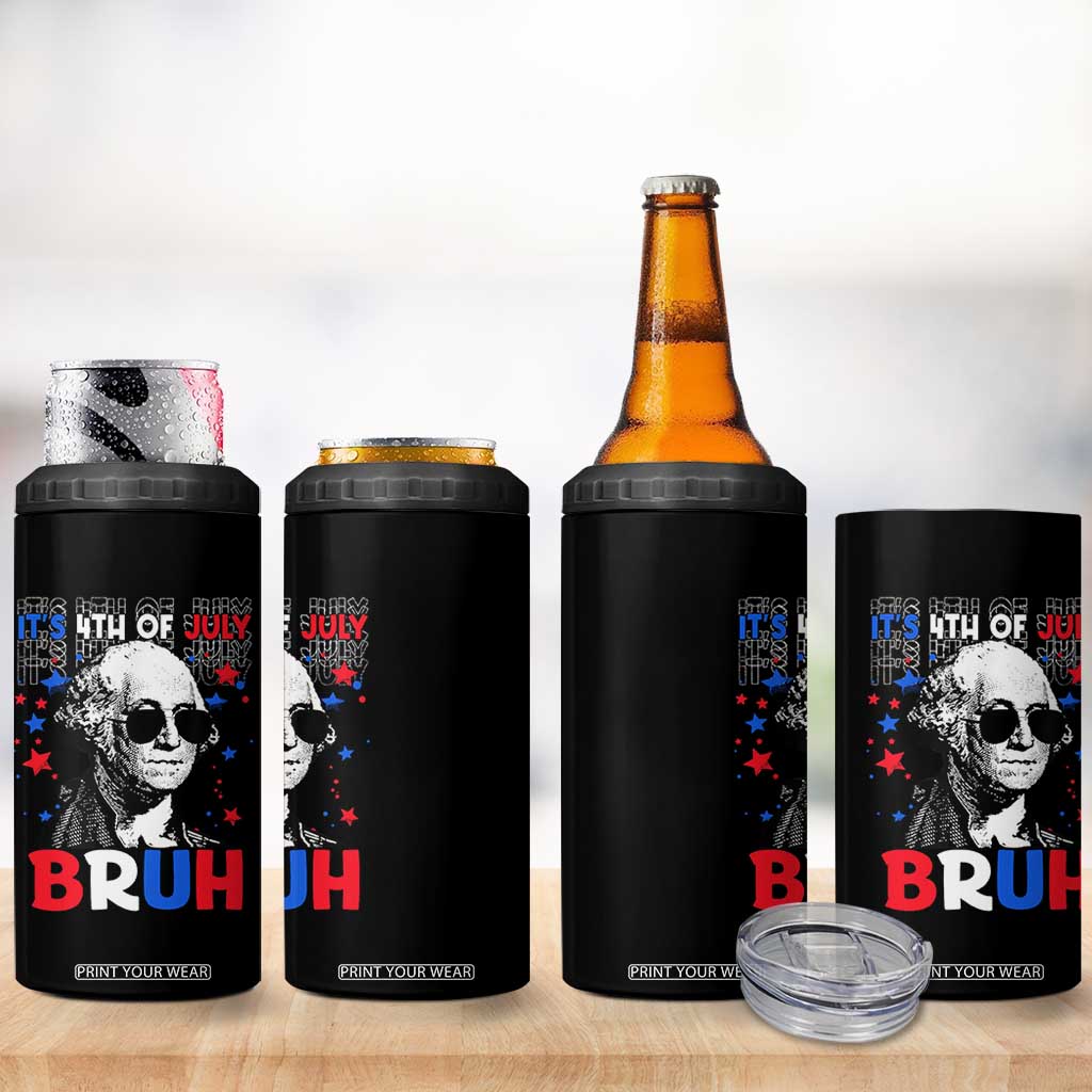4th of July George Washington Bruh 4 in 1 Can Cooler Tumbler TS10 Print Your Wear
