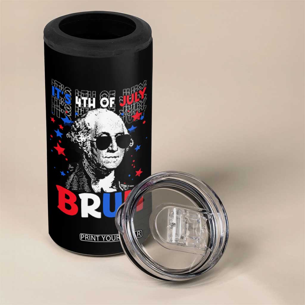 4th of July George Washington Bruh 4 in 1 Can Cooler Tumbler TS10 Print Your Wear