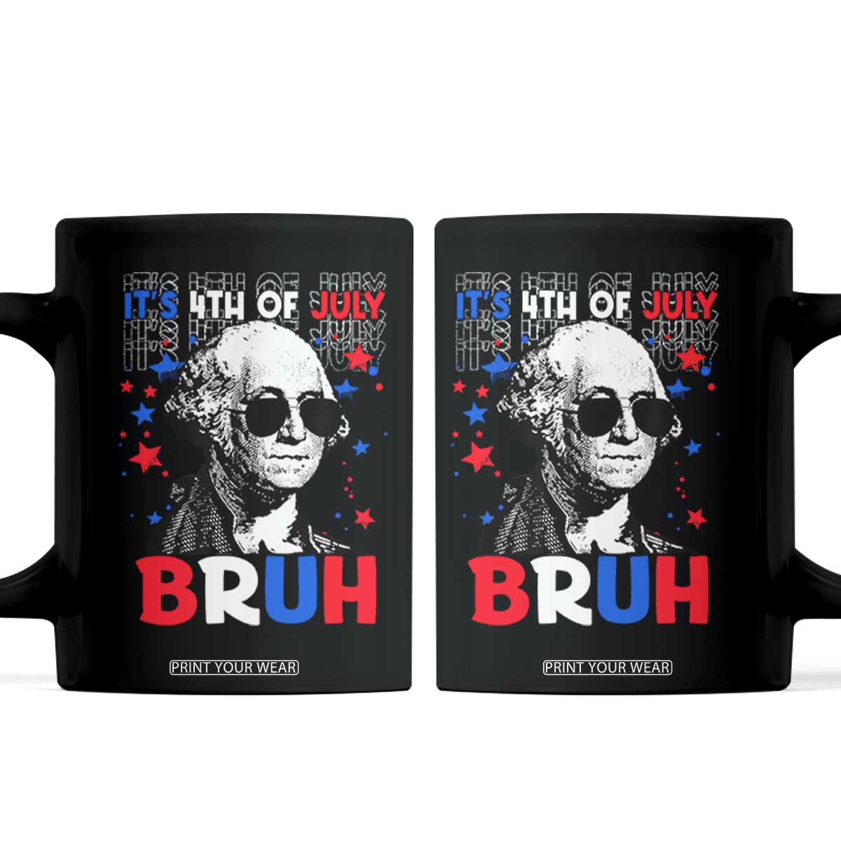 4th of July George Washington Bruh Coffee Mug TS10 Black Print Your Wear