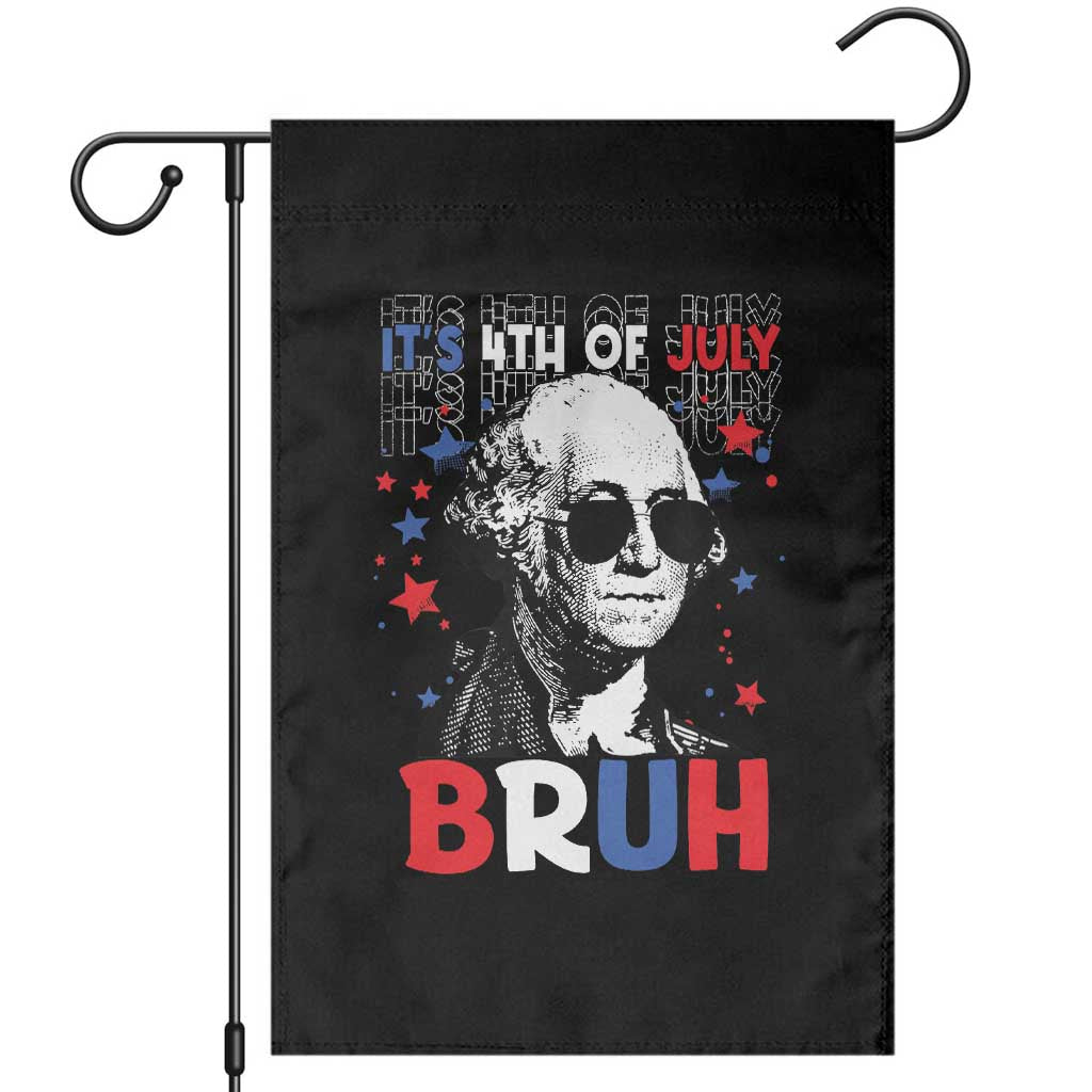 4th of July George Washington Bruh Garden Flag TS10 Black Print Your Wear