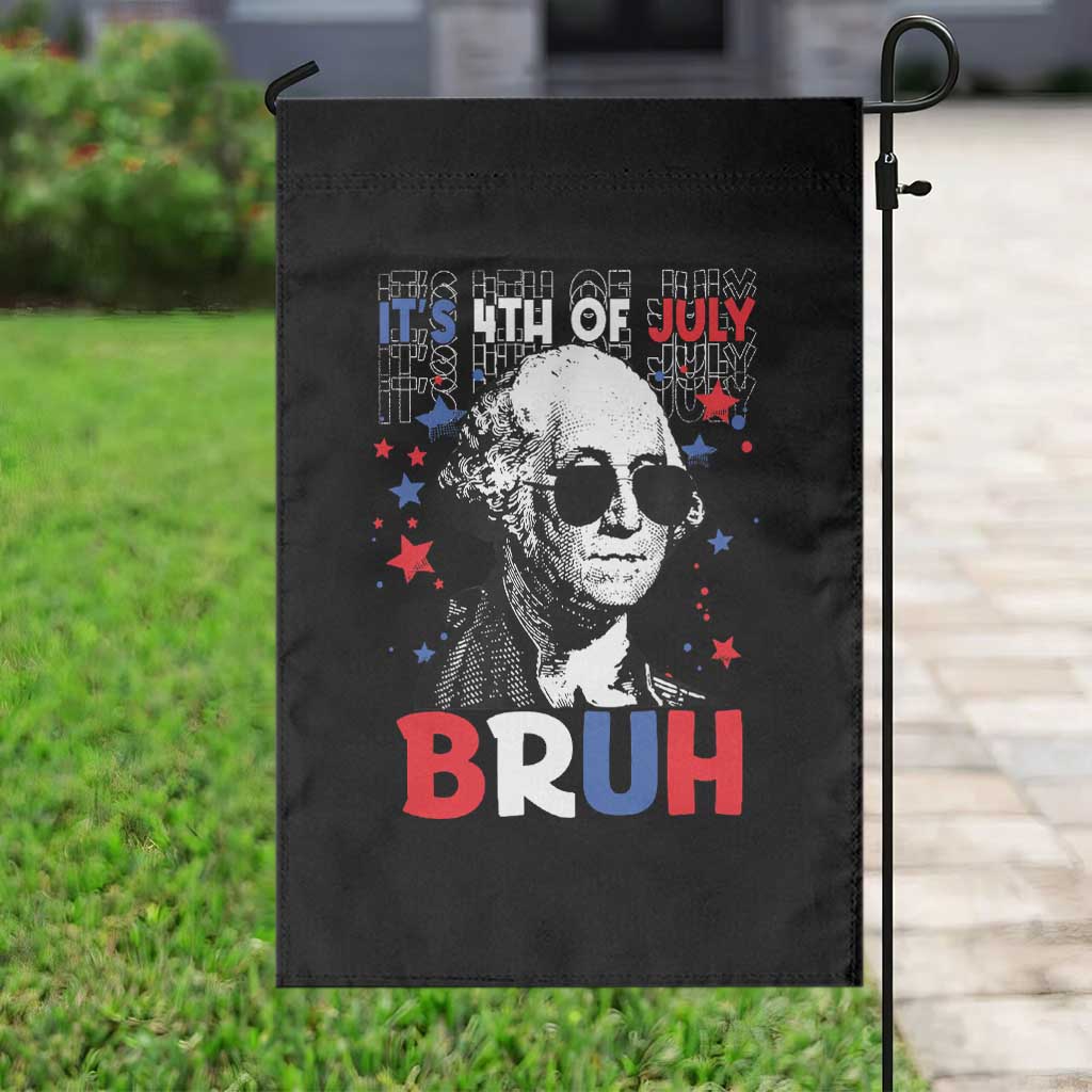 4th of July George Washington Bruh Garden Flag TS10 Print Your Wear