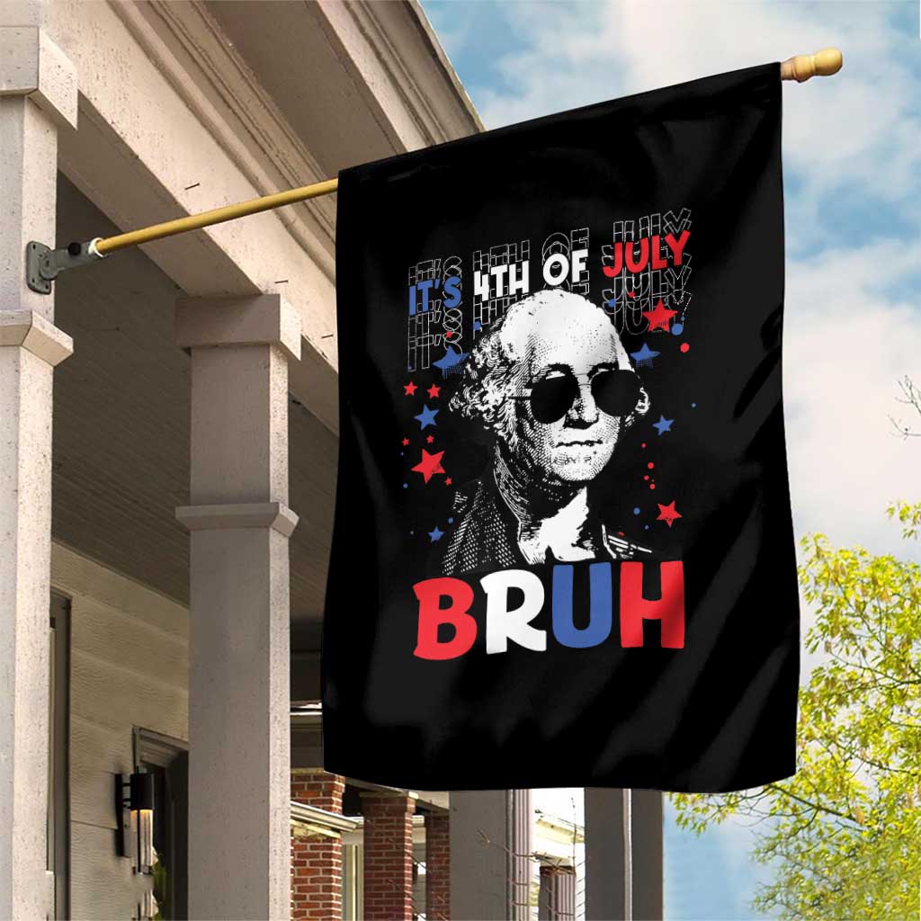 4th of July George Washington Bruh Garden Flag TS10 Print Your Wear