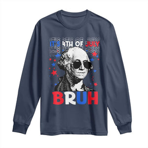 4th of July George Washington Bruh Long Sleeve Shirt TS10 Navy Print Your Wear