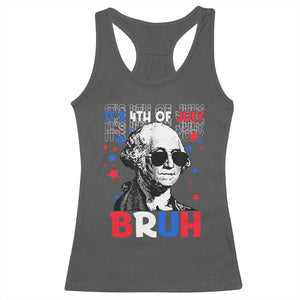 4th of July George Washington Bruh Racerback Tank Top TS10 Dark Heather Print Your Wear