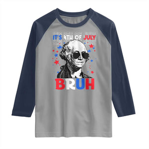 4th of July George Washington Bruh Raglan Shirt TS10 Sport Gray Navy Print Your Wear
