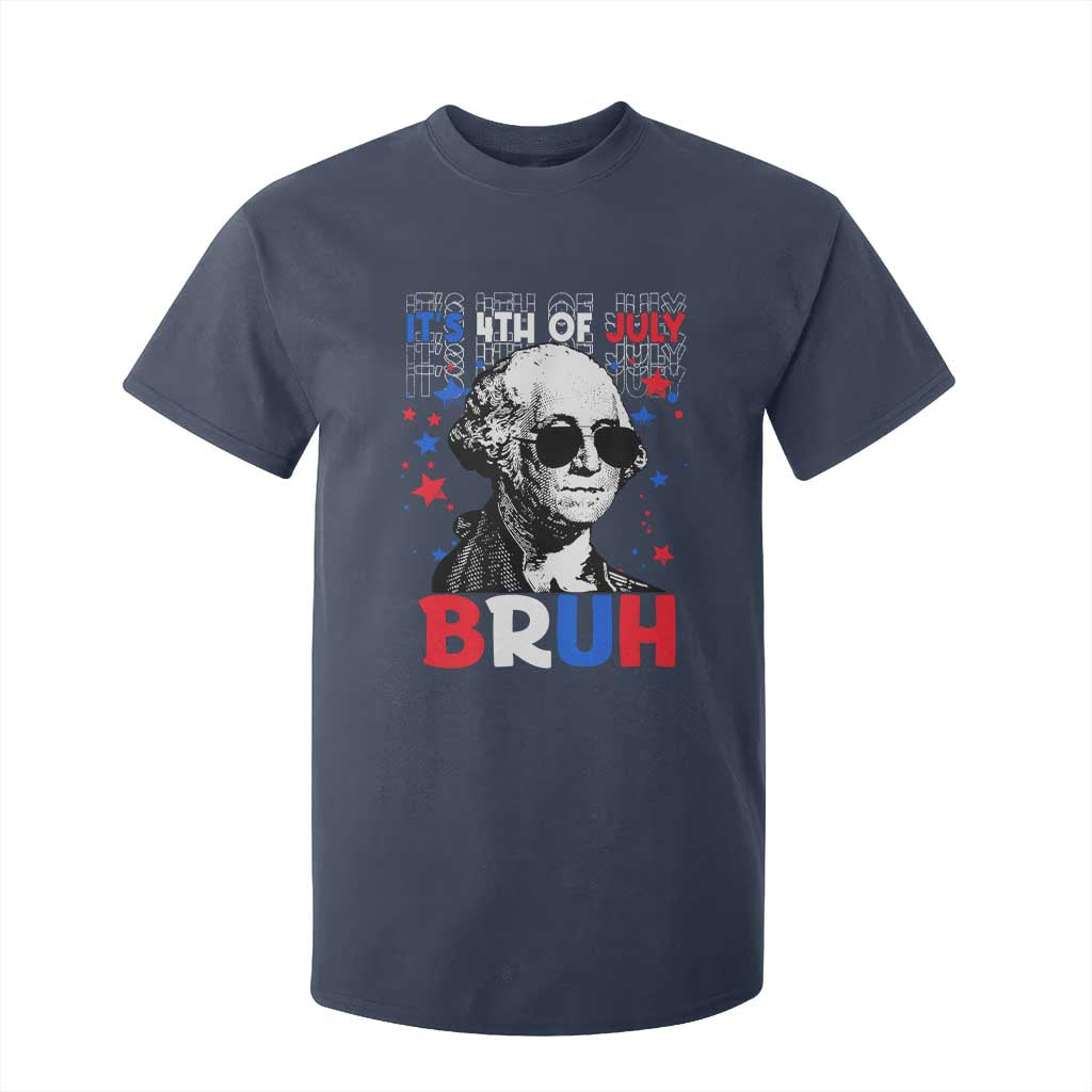 4th of July George Washington Bruh T Shirt For Kid TS10 Navy Print Your Wear