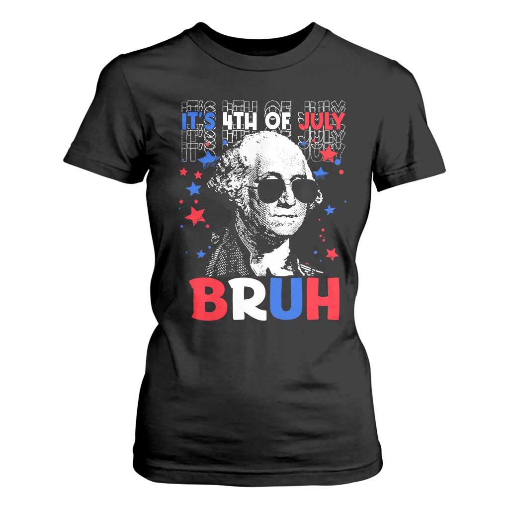 4th of July George Washington Bruh T Shirt For Women TS10 Black Print Your Wear