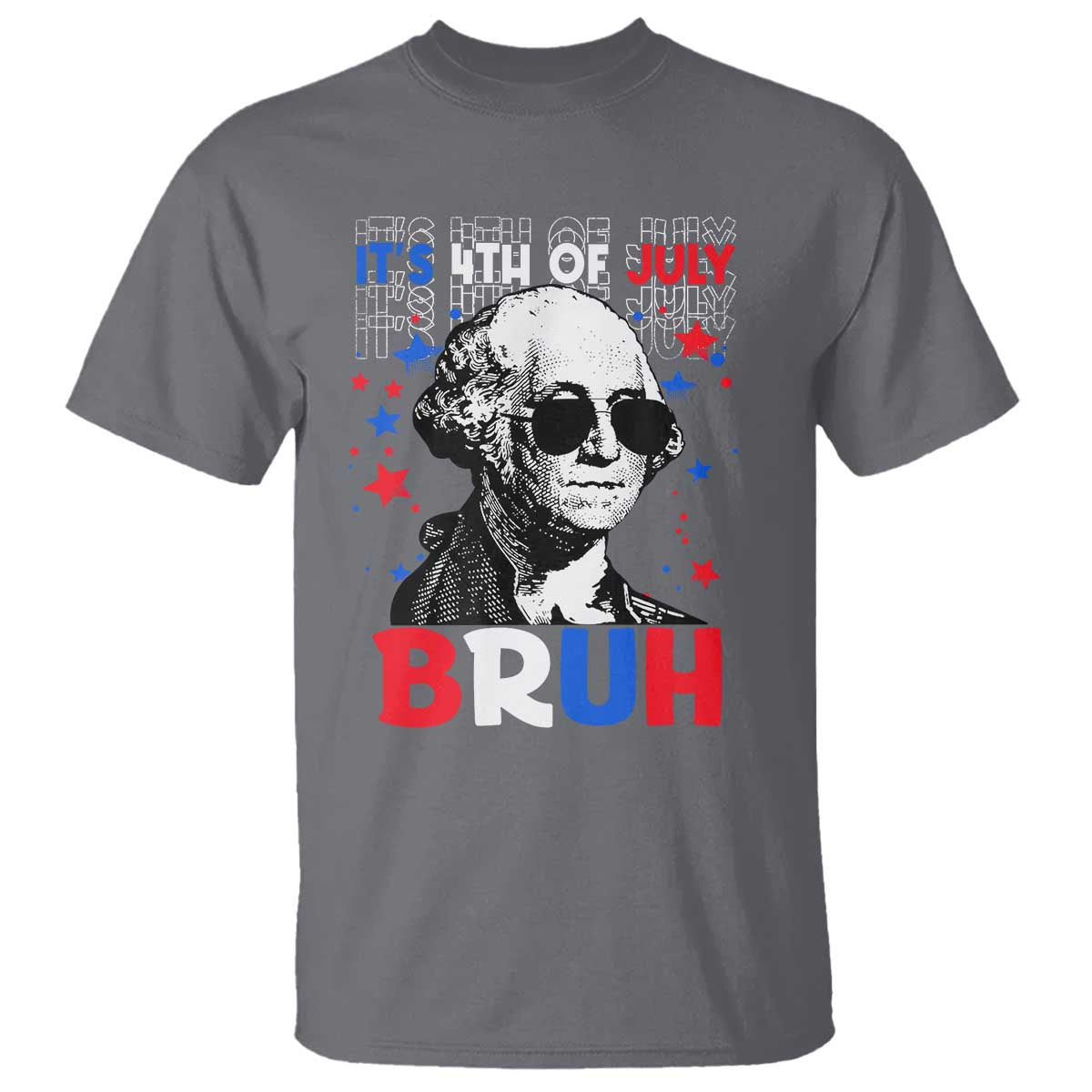 4th of July George Washington Bruh T Shirt TS10 Charcoal Print Your Wear