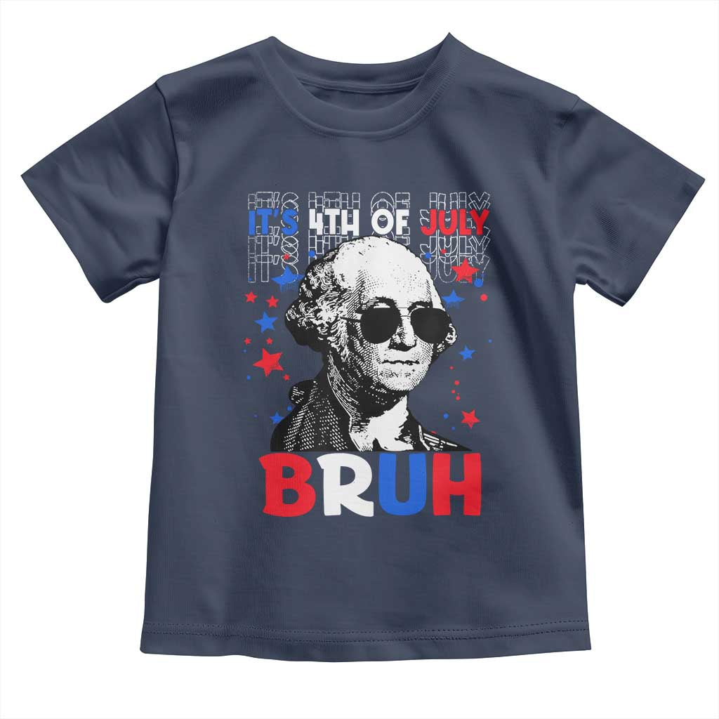 4th of July George Washington Bruh Toddler T Shirt TS10 Navy Print Your Wear