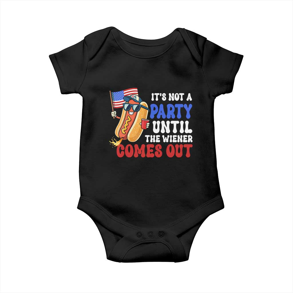 4th of July It's Not A Party Until The Wiener Comes Out Baby Onesie Funny Hot Dog Independence Day Patriotic Weenies TS10 Black Print Your Wear