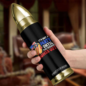 4th of July It's Not A Party Until The Wiener Comes Out Bullet Tumbler Funny Hot Dog Independence Day Patriotic Weenies TS10 Print Your Wear