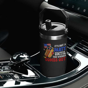 4th of July It's Not A Party Until The Wiener Comes Out Flip Straw Tumbler Funny Hot Dog Independence Day Patriotic Weenies TS10 Print Your Wear