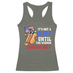 4th of July It's Not A Party Until The Wiener Comes Out Racerback Tank Top Funny Hot Dog Independence Day Patriotic Weenies TS10 Military Green Print Your Wear