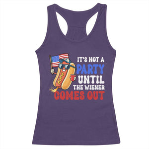 4th of July It's Not A Party Until The Wiener Comes Out Racerback Tank Top Funny Hot Dog Independence Day Patriotic Weenies TS10 Purple Print Your Wear