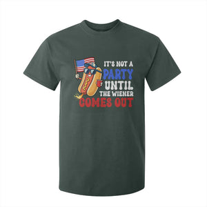 4th of July It's Not A Party Until The Wiener Comes Out T Shirt For Kid Funny Hot Dog Independence Day Patriotic Weenies TS10 Dark Forest Green Print Your Wear