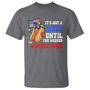 4th of July It's Not A Party Until The Wiener Comes Out T Shirt Funny Hot Dog Independence Day Patriotic Weenies TS10 Charcoal Print Your Wear