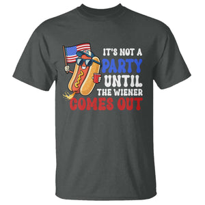 4th of July It's Not A Party Until The Wiener Comes Out T Shirt Funny Hot Dog Independence Day Patriotic Weenies TS10 Dark Heather Print Your Wear