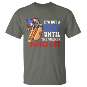 4th of July It's Not A Party Until The Wiener Comes Out T Shirt Funny Hot Dog Independence Day Patriotic Weenies TS10 Military Green Print Your Wear