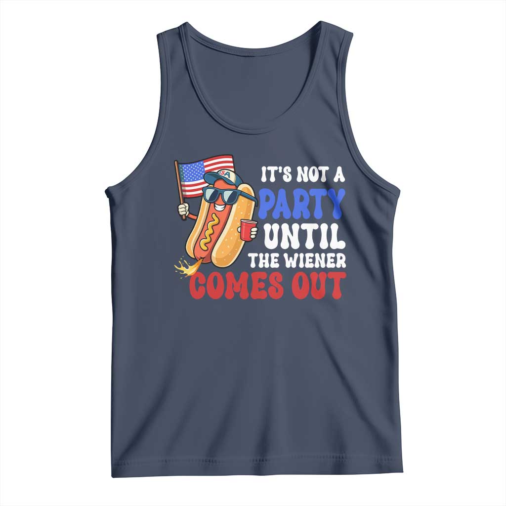 4th of July It's Not A Party Until The Wiener Comes Out Tank Top Funny Hot Dog Independence Day Patriotic Weenies TS10 Navy Print Your Wear
