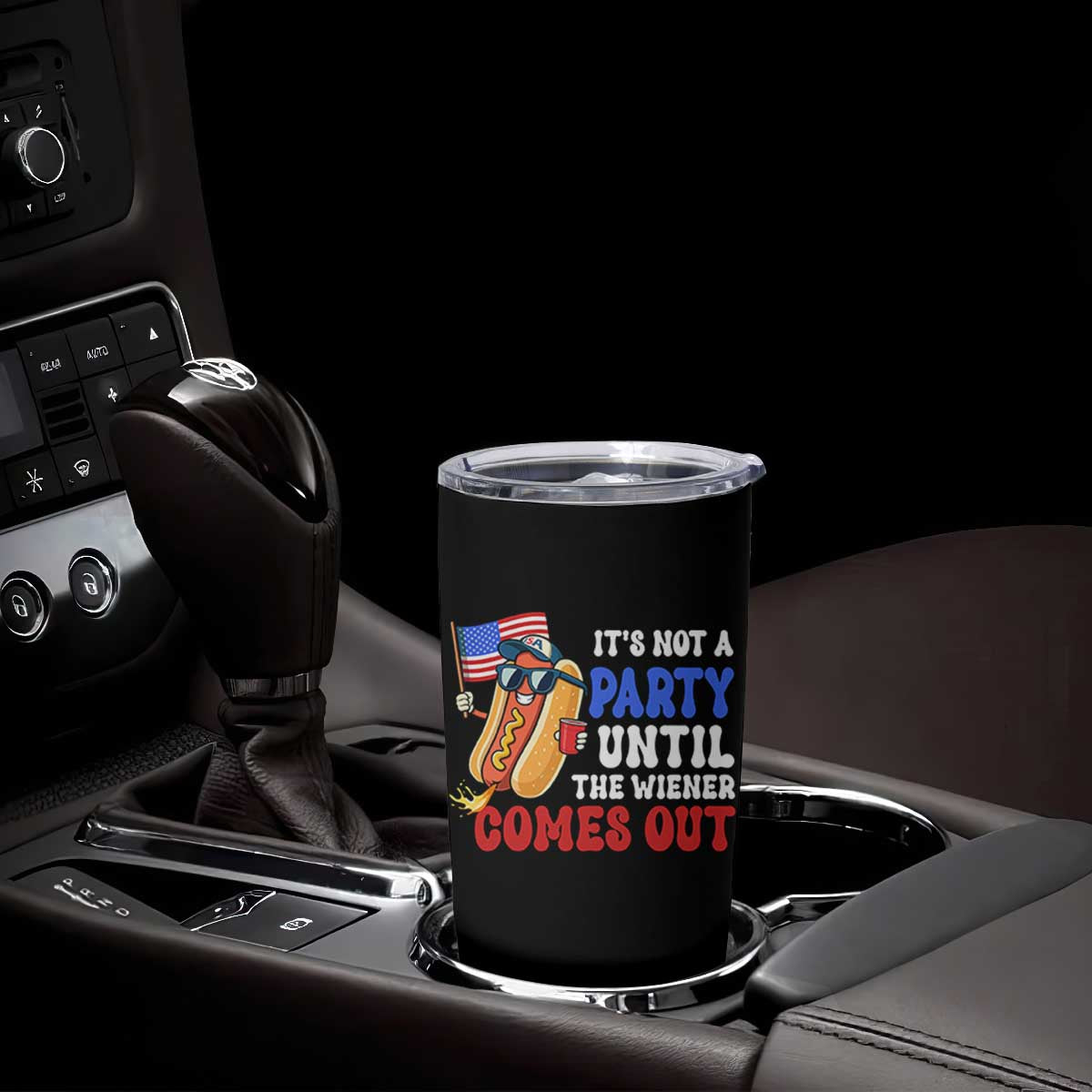4th of July It's Not A Party Until The Wiener Comes Out Tumbler Cup Funny Hot Dog Independence Day Patriotic Weenies TS10 Print Your Wear