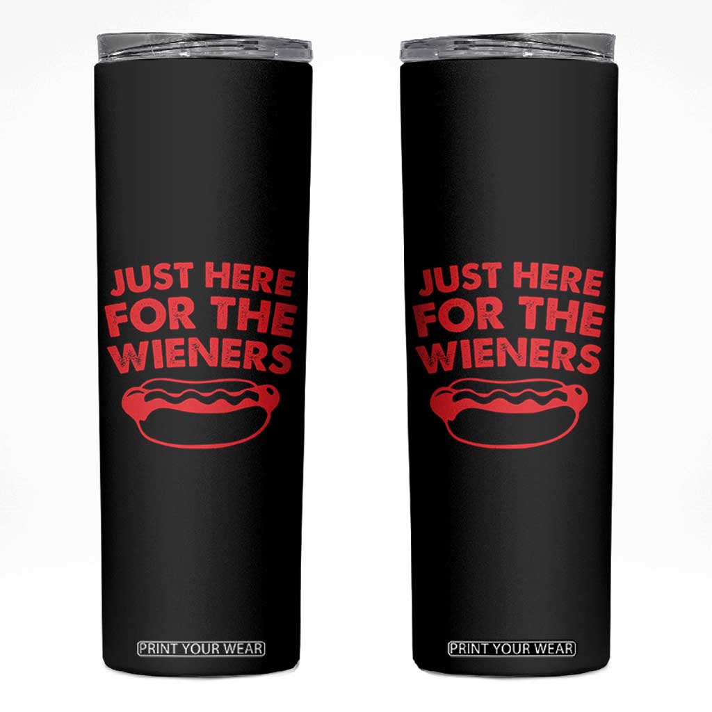 4th of July Just Here For The Wieners Skinny Tumbler Funny Hot Dog Independence Day Patriotic Weenies TS10 Black Print Your Wear