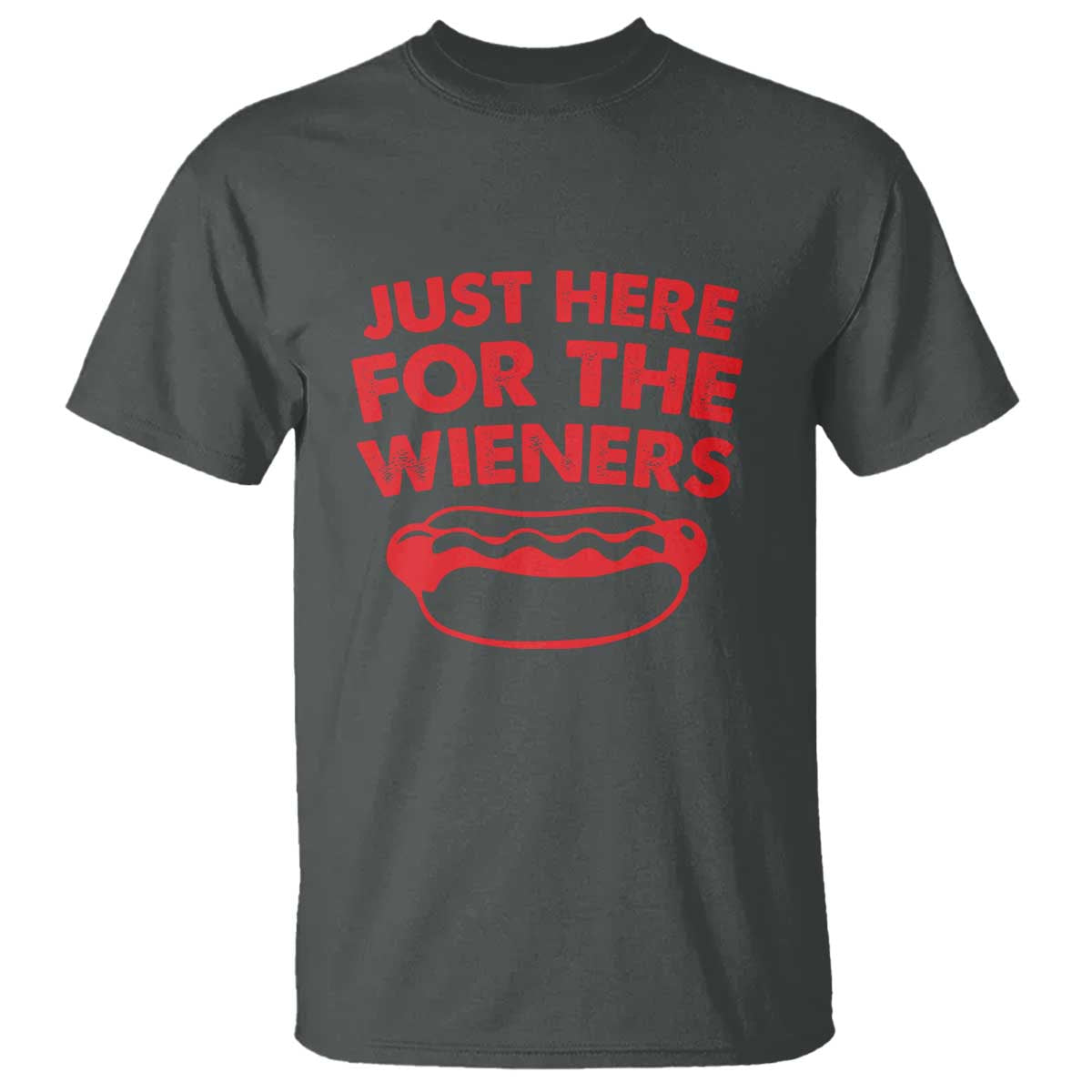 4th of July Just Here For The Wieners T Shirt Funny Hot Dog Independence Day Patriotic Weenies TS10 Dark Heather Print Your Wear
