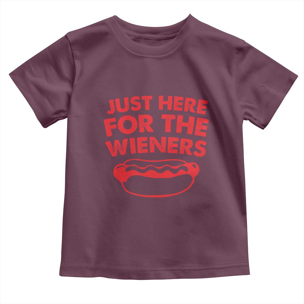 4th of July Just Here For The Wieners Toddler T Shirt Funny Hot Dog Independence Day Patriotic Weenies TS10 Maroon Print Your Wear